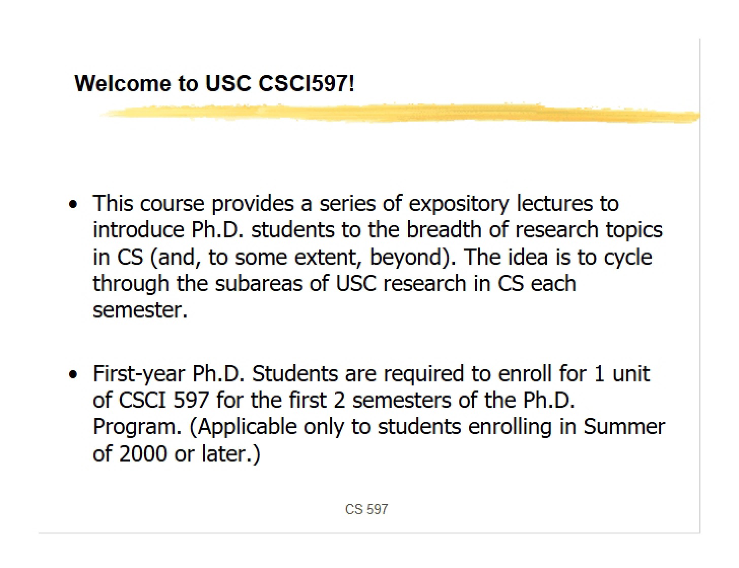 CS 597 August 25, 2003