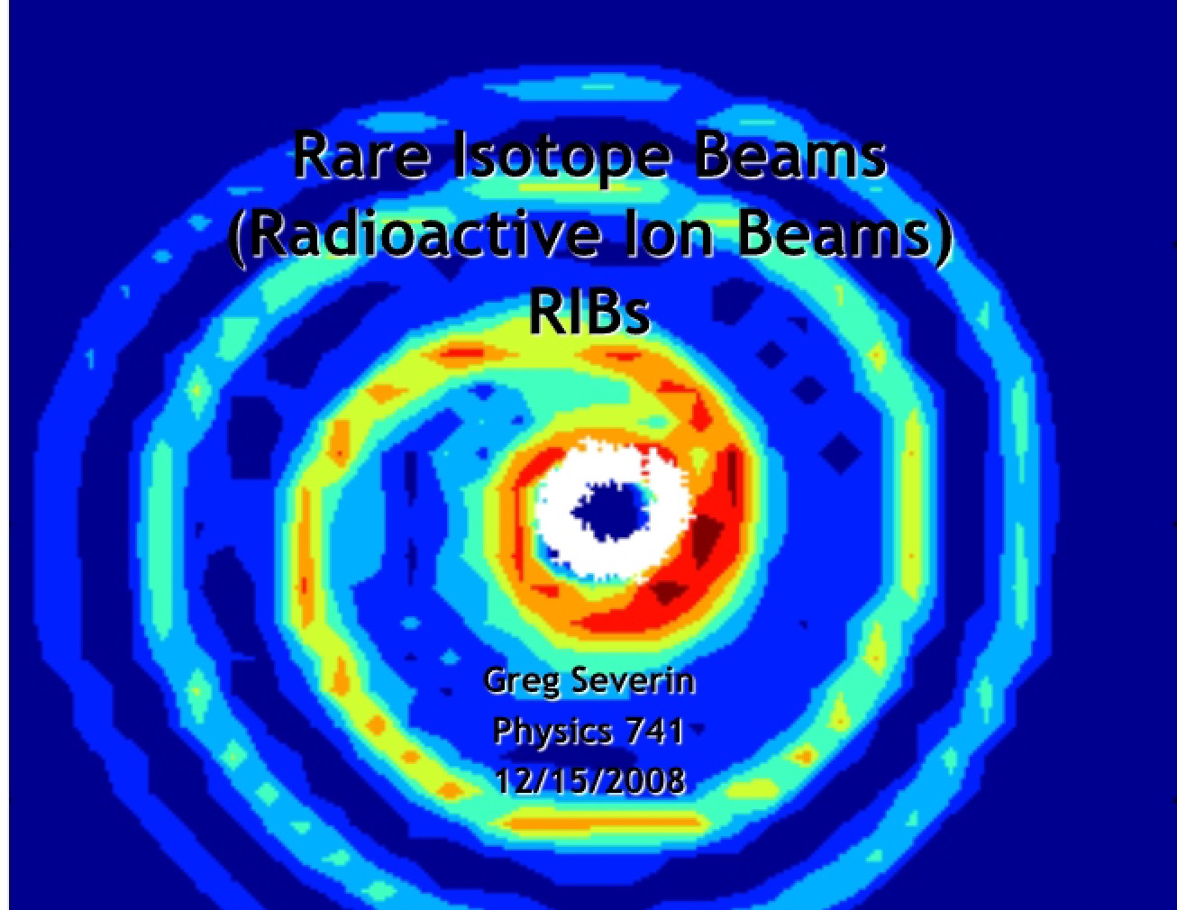 Rare Isotope Beams by Severin