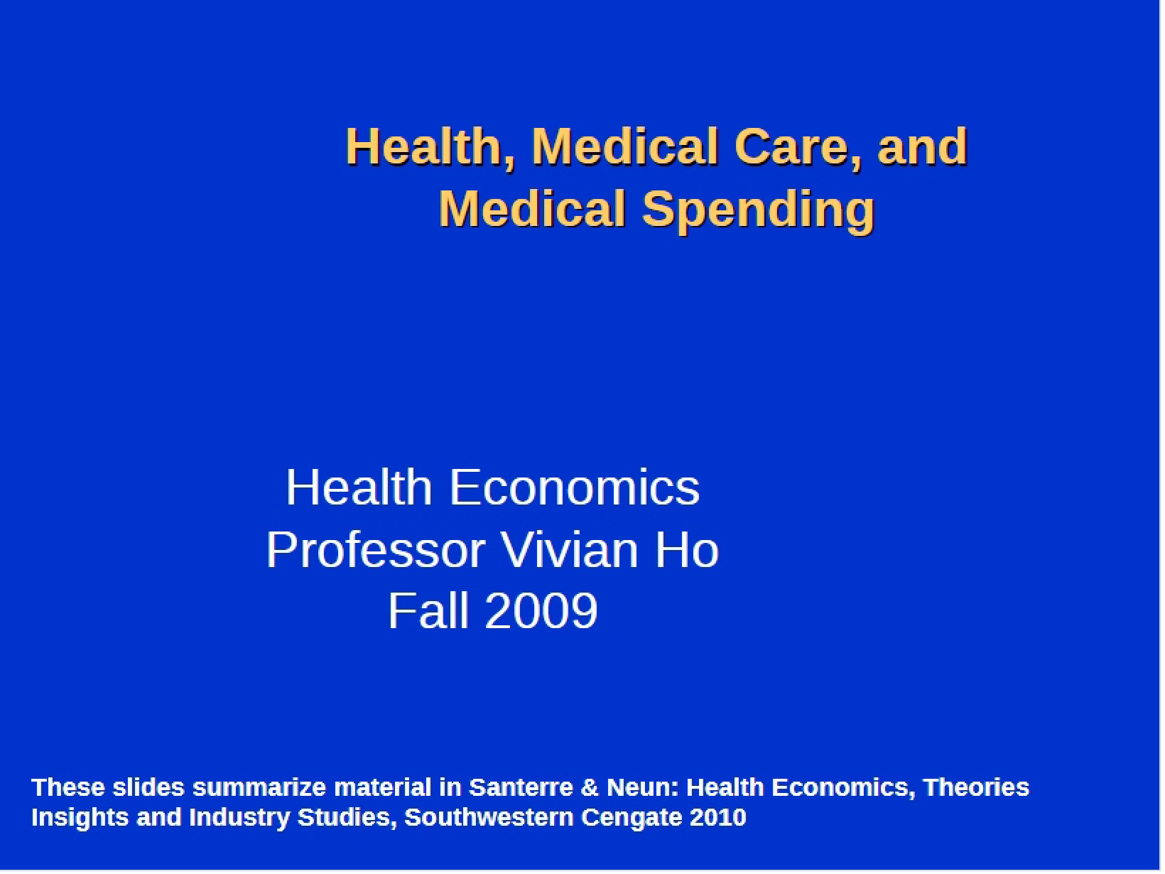 Expenditures in Medical and Health Care