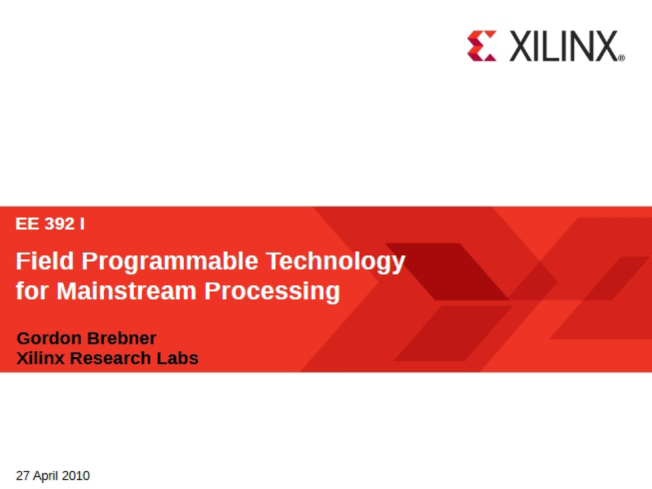 Introduction to the Field of Field-Programmable Technology