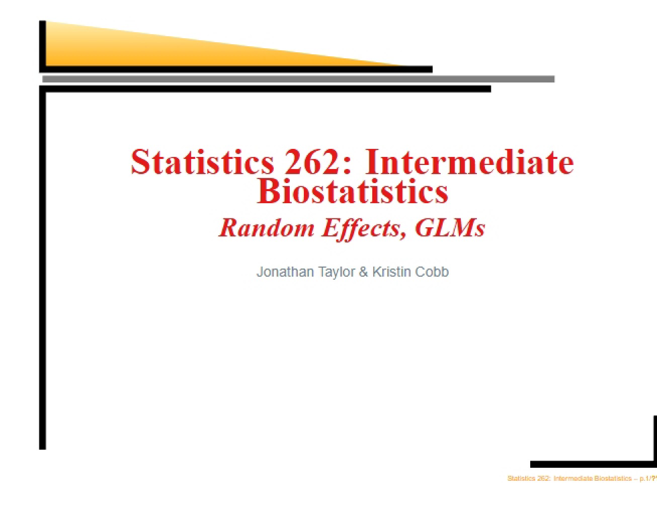 Course Notes for Intermediate Biostatistics