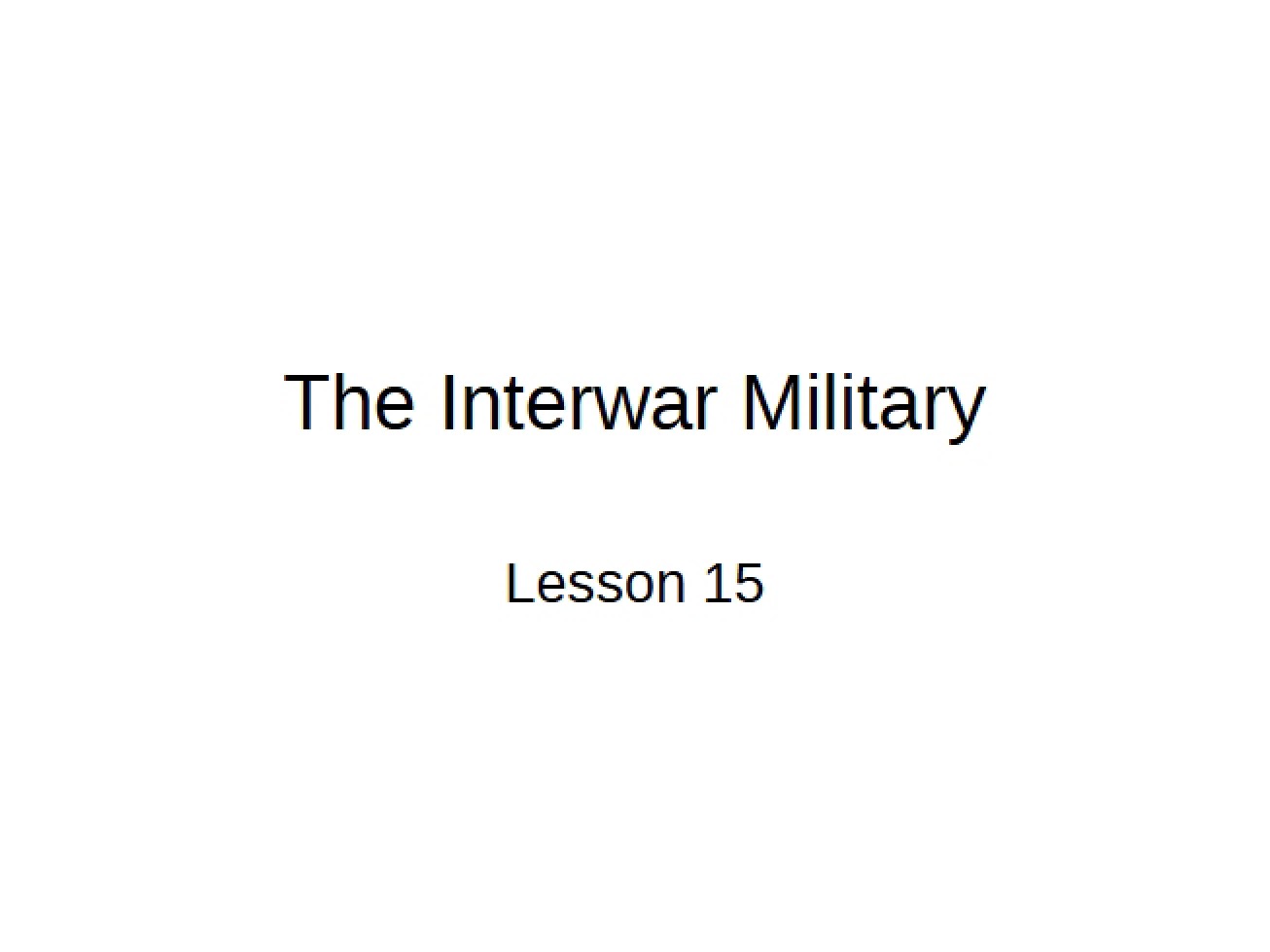 State of the Military in the Interwar Period