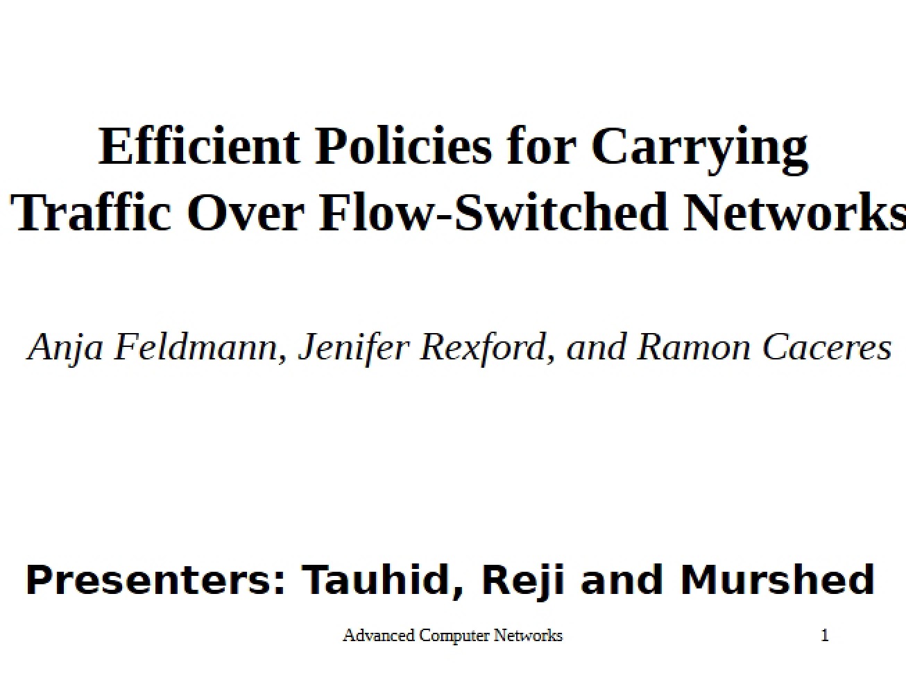Carrying Traffic Over Flow-Switched Networks Efficiently