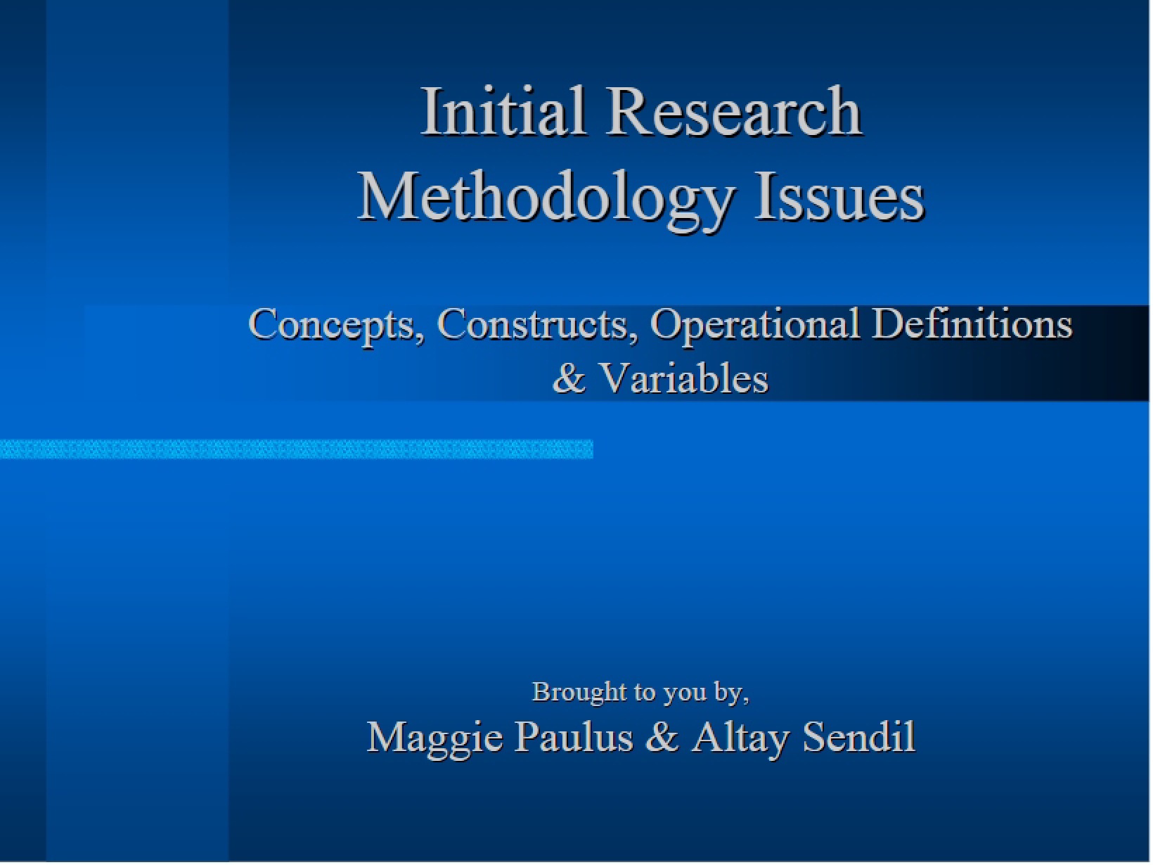 Issues in Initial Research Methodology