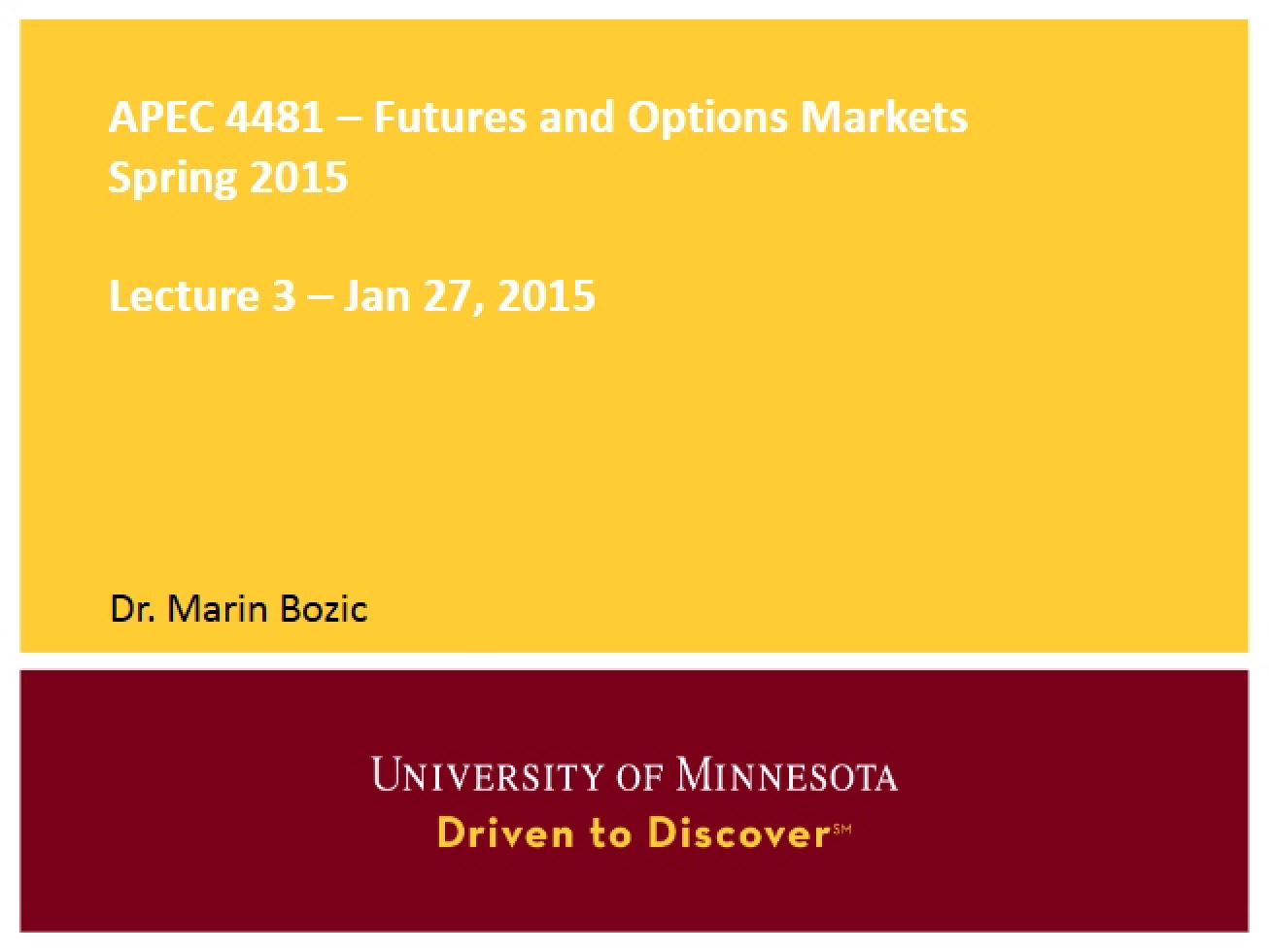 Futures Markets Spring 2015 Lecture 3