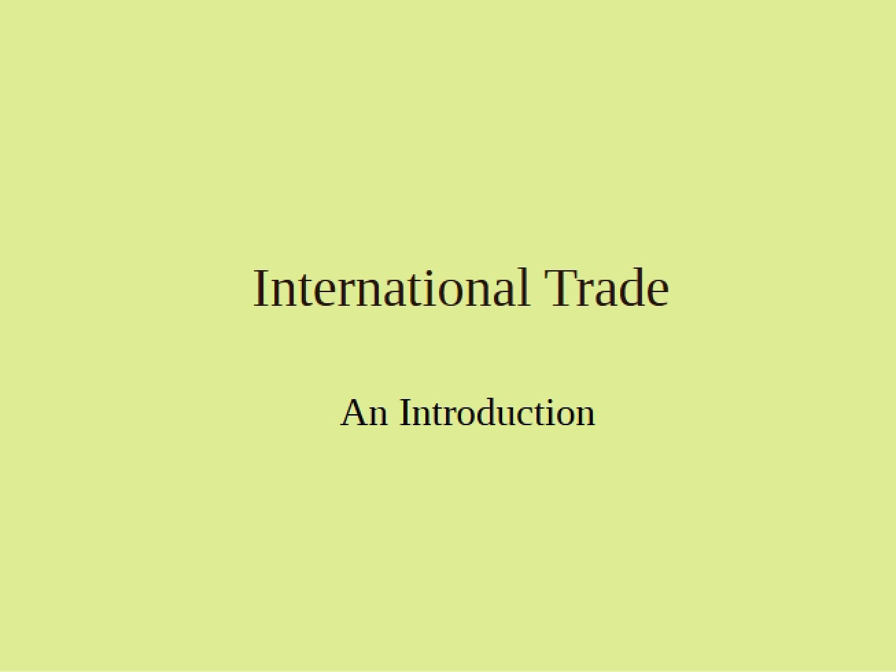 Introduction to the Subject of International Trade