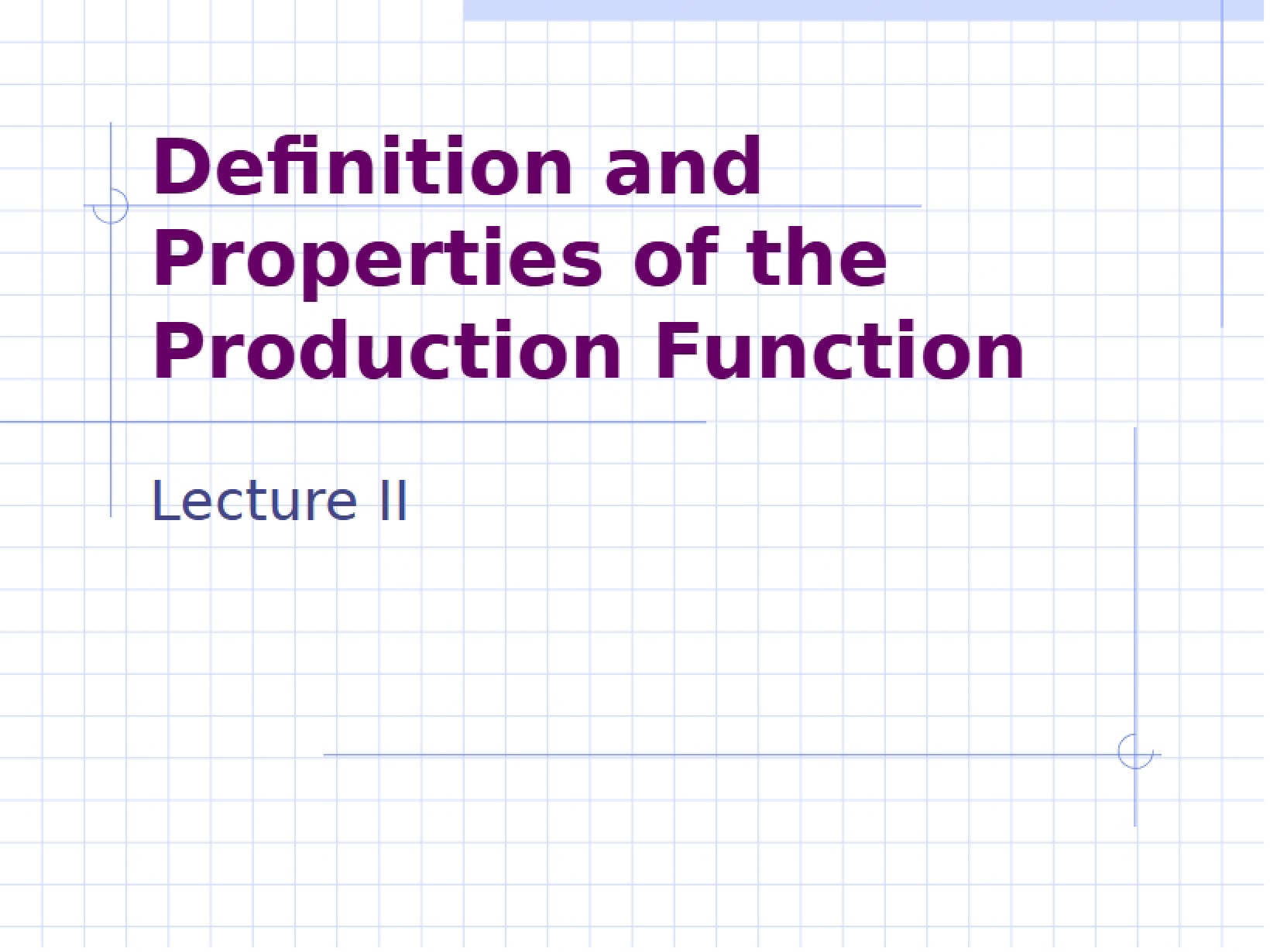 Properties and Definition of Production Functions