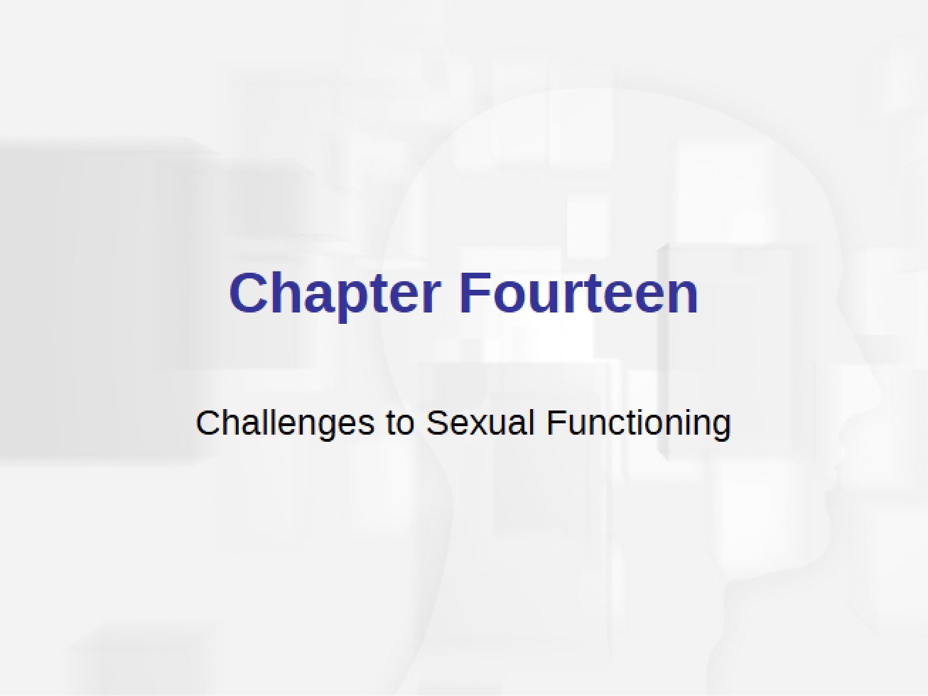 Chapter Fourteen An Introduction to Challenges in Sexual Functioning