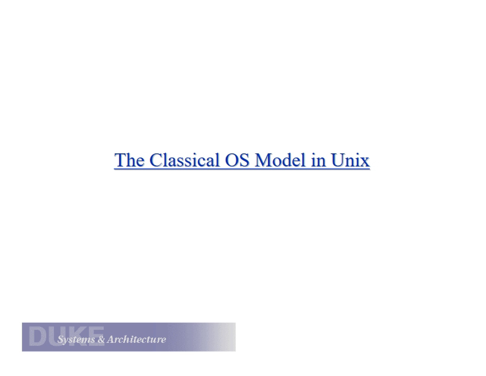 Unix Classical OS Model
