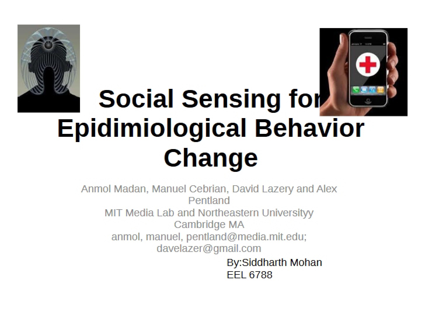 Epidemiological Behavior Change Social Sensing