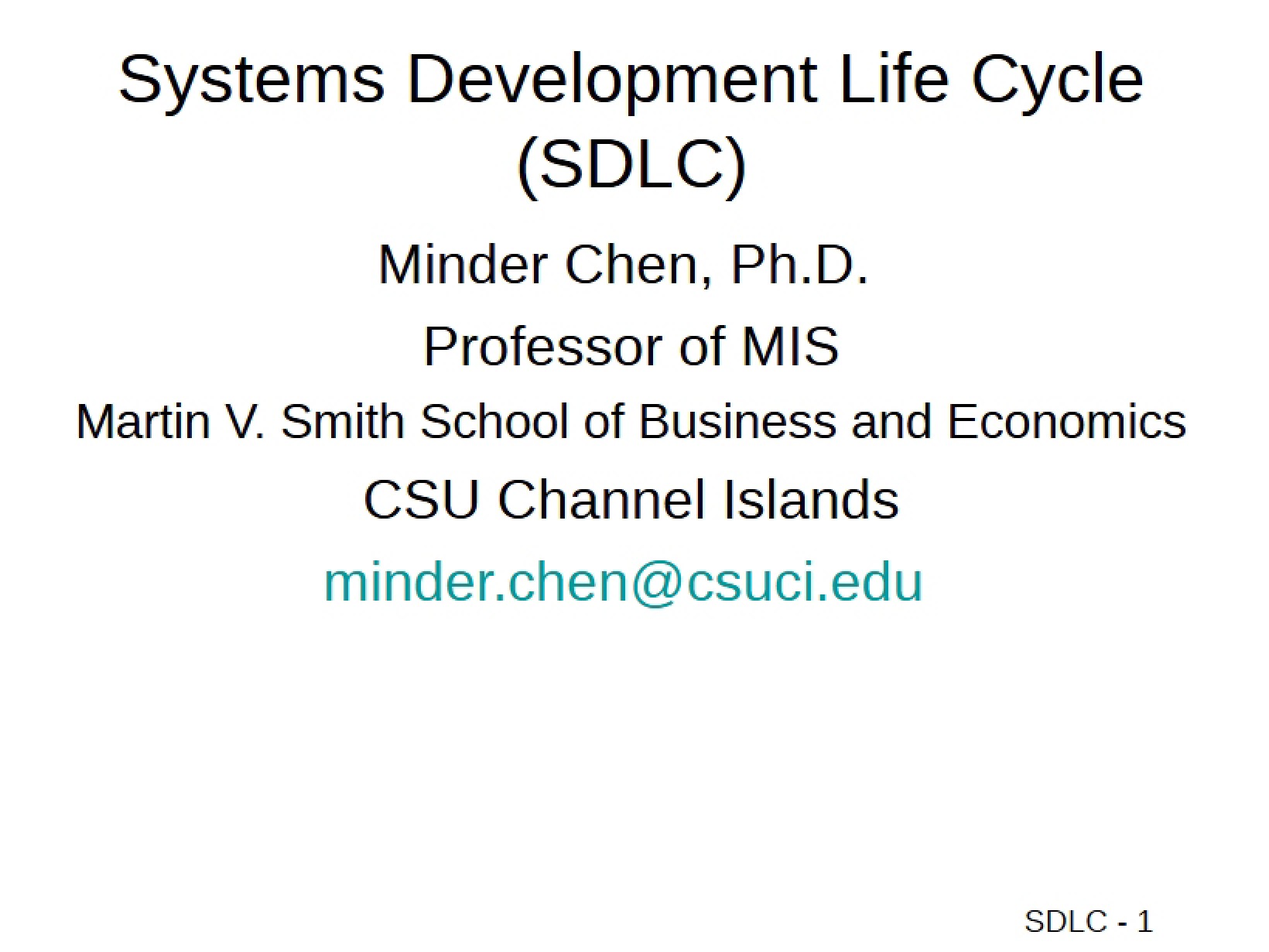 Life Cycle of Systems Development (SDLC)