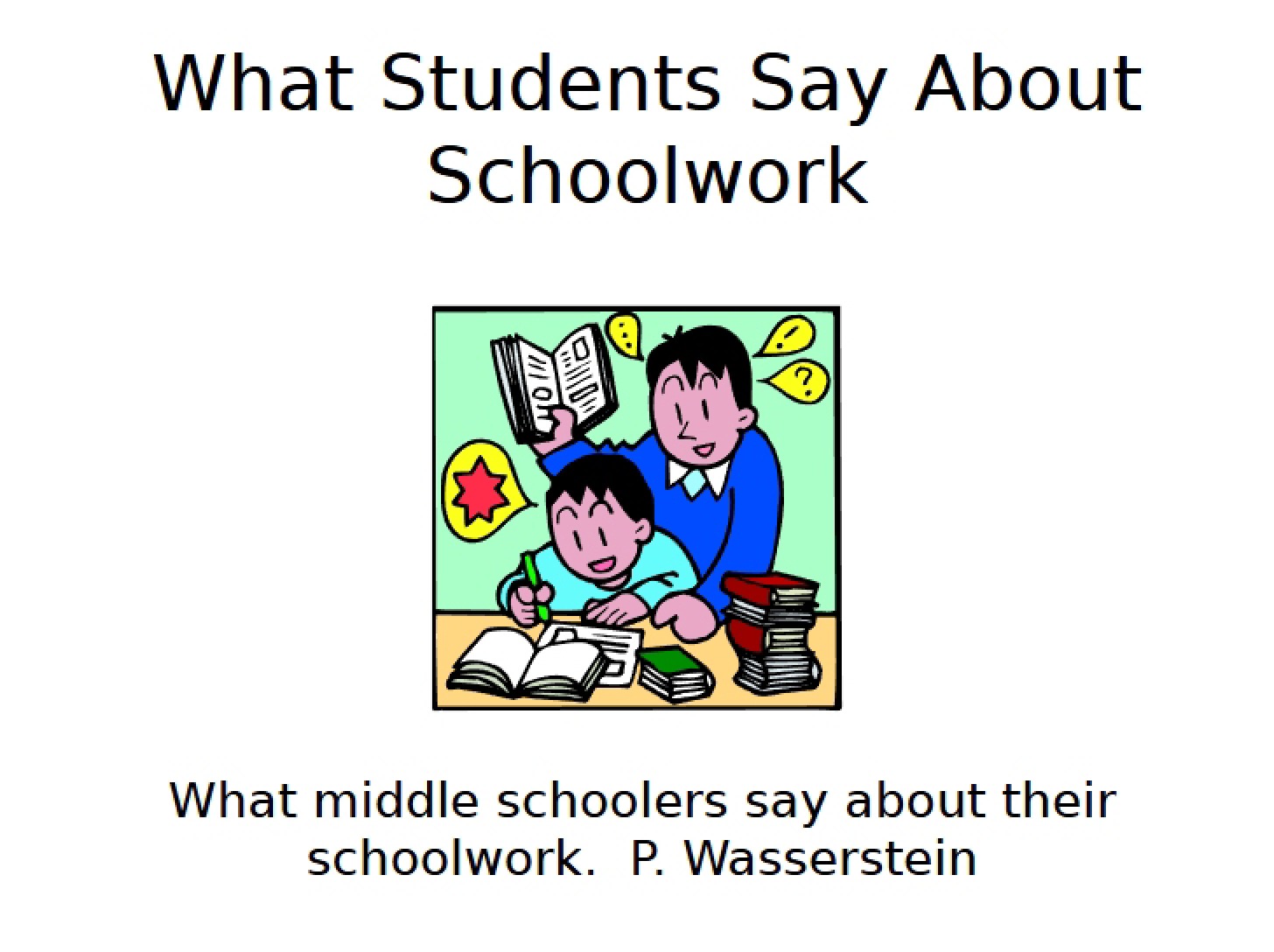Schoolwork Student Perspectives