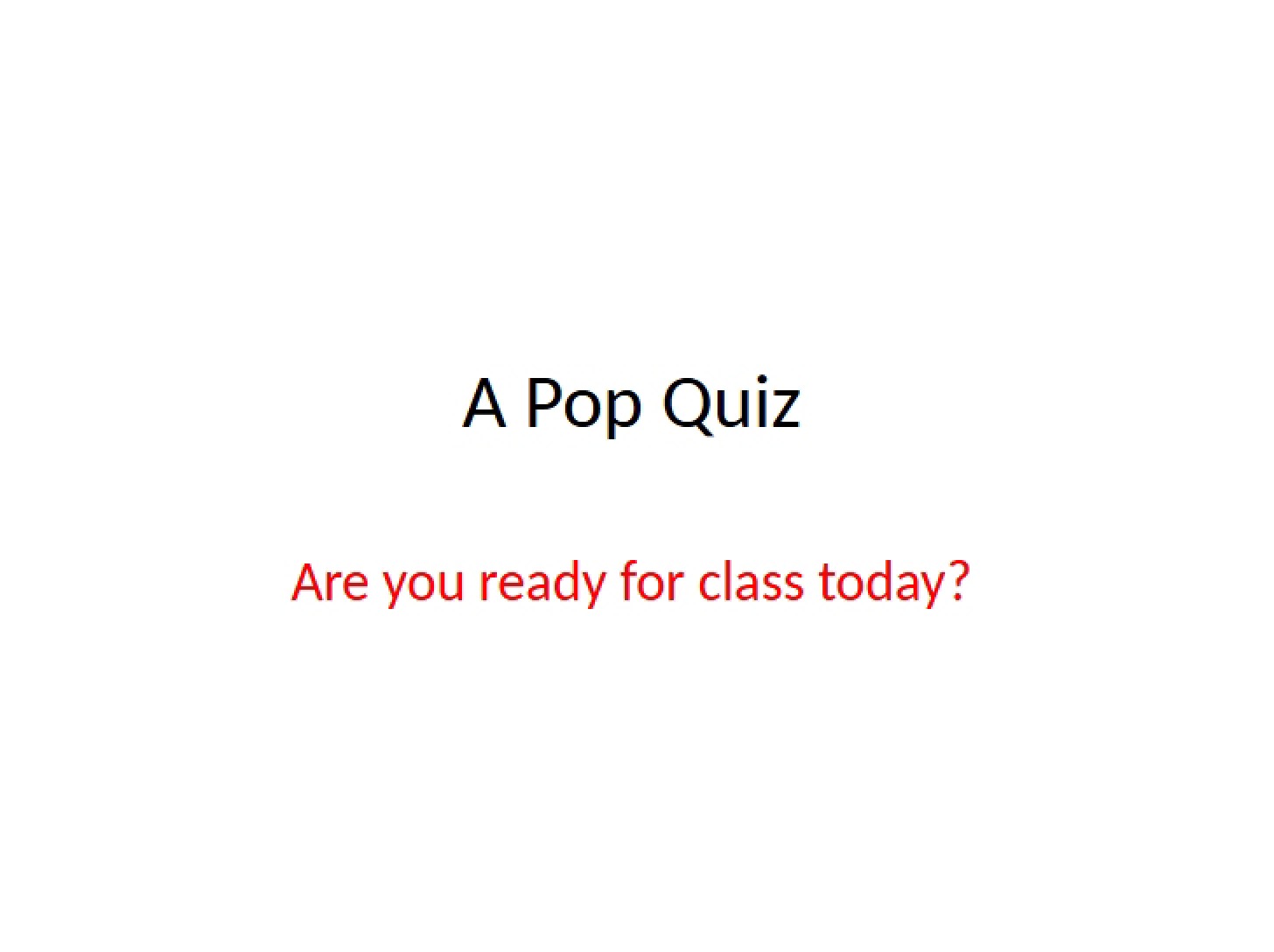 Homework Review and Pop Quiz 9.1