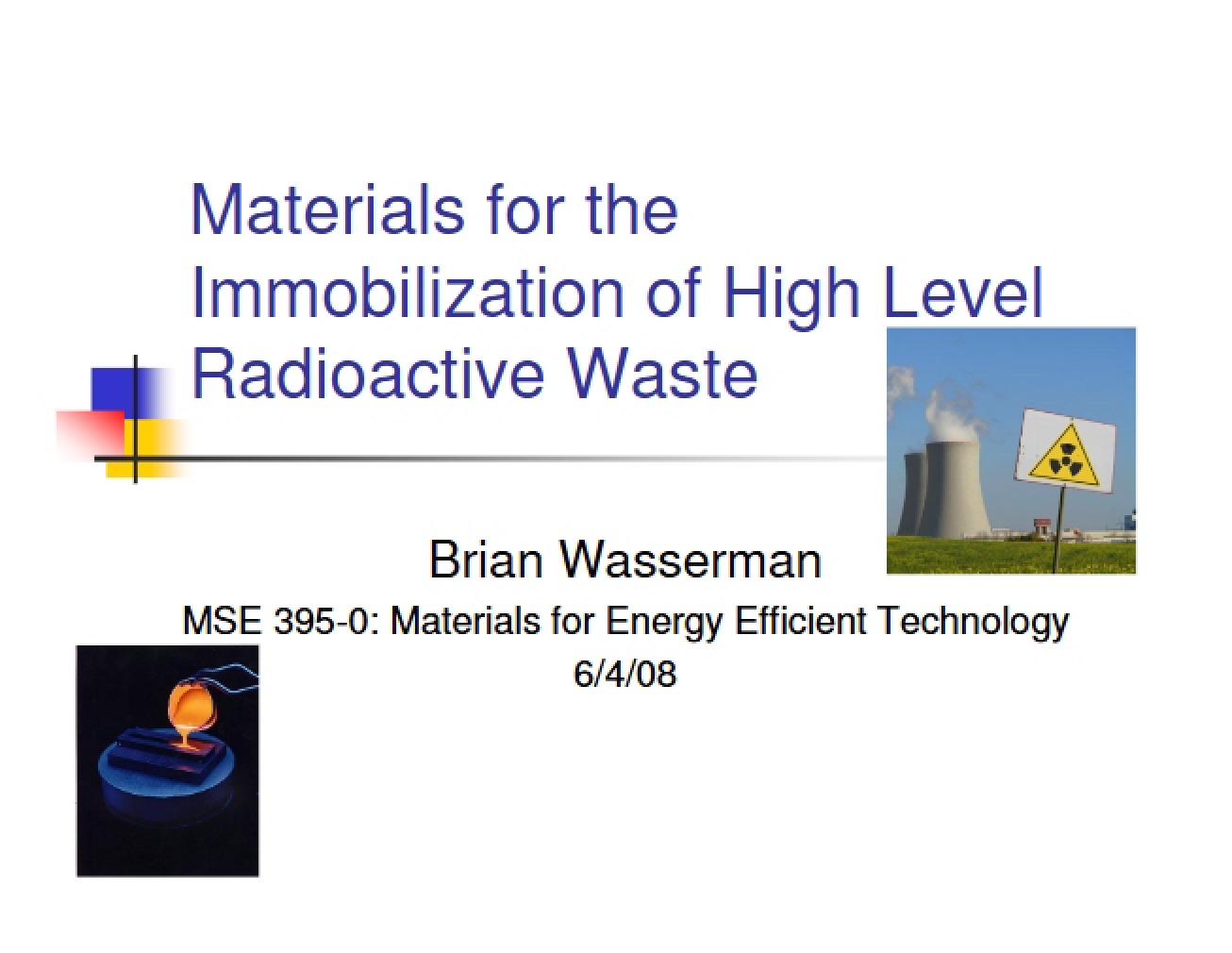 High Level Radioactive Waste Immobilization Materials