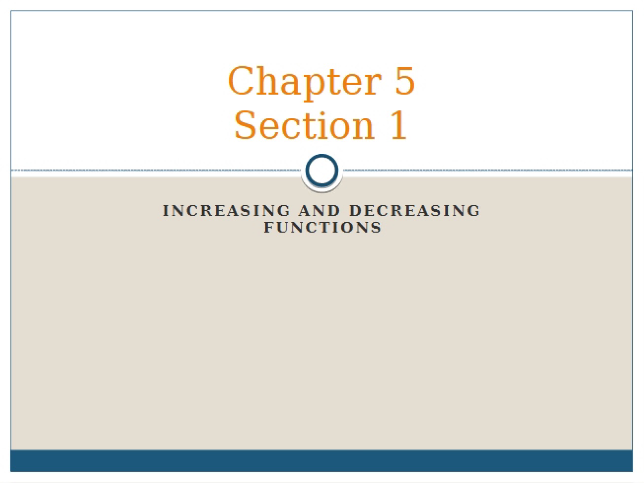 Decreasing and Increasing Functions