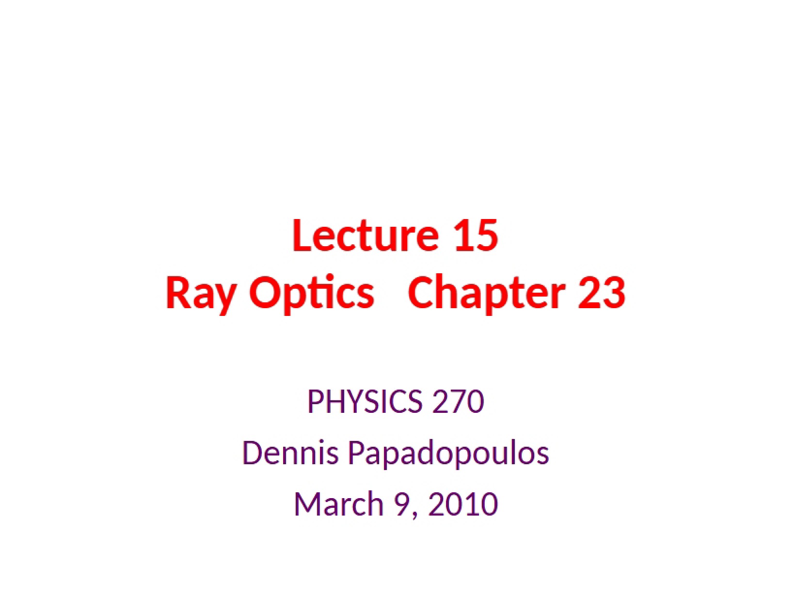 Ray Optics Lecture Fifteen