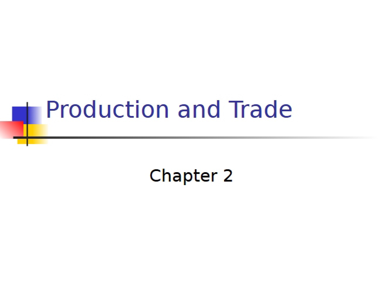 Trade and Production