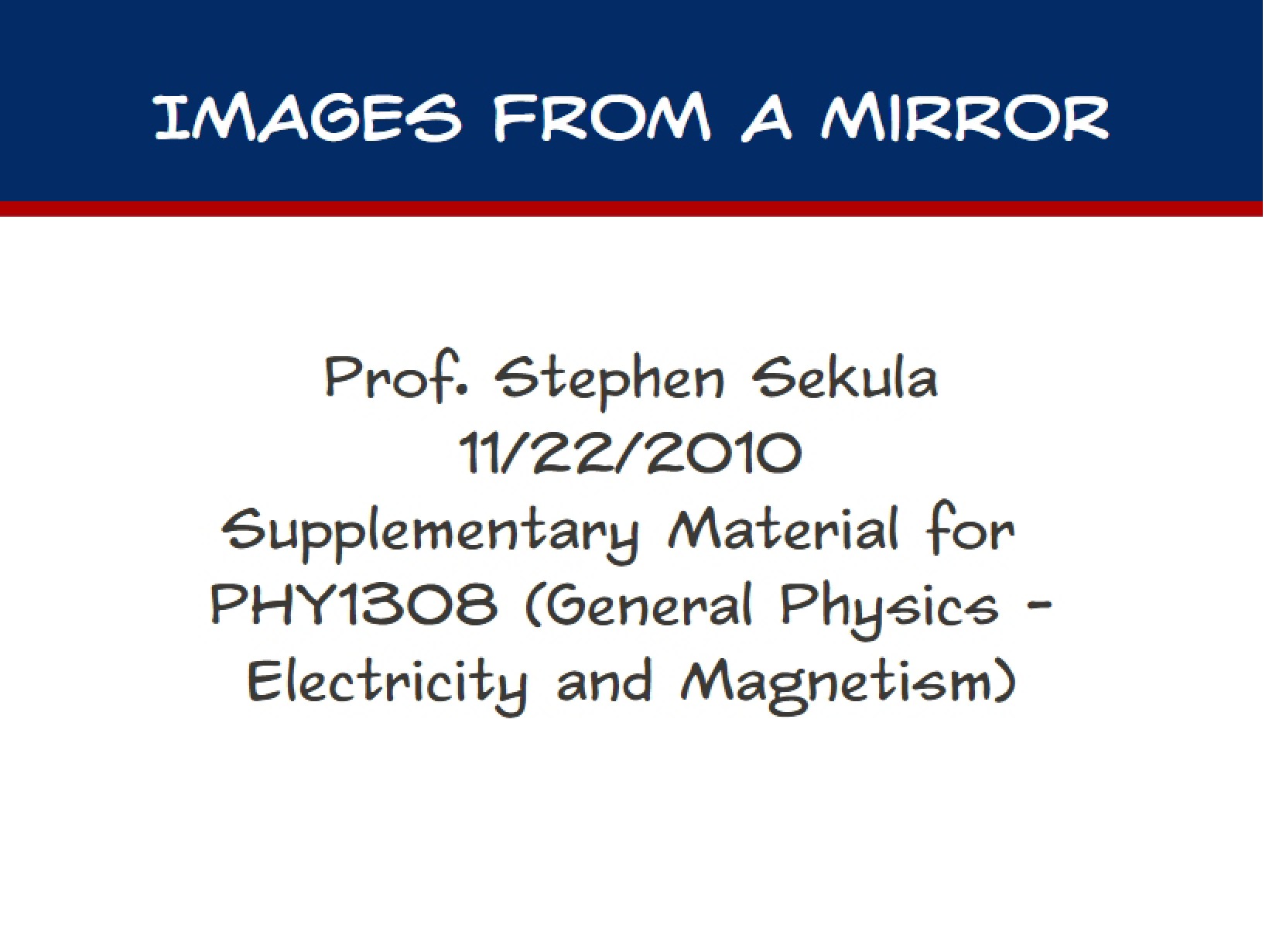 Class Lectures PHYS 1308