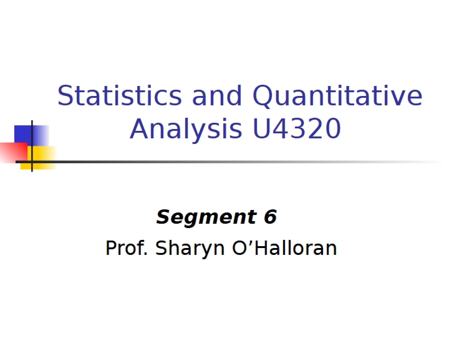 Quantitative Analysis and Statistics