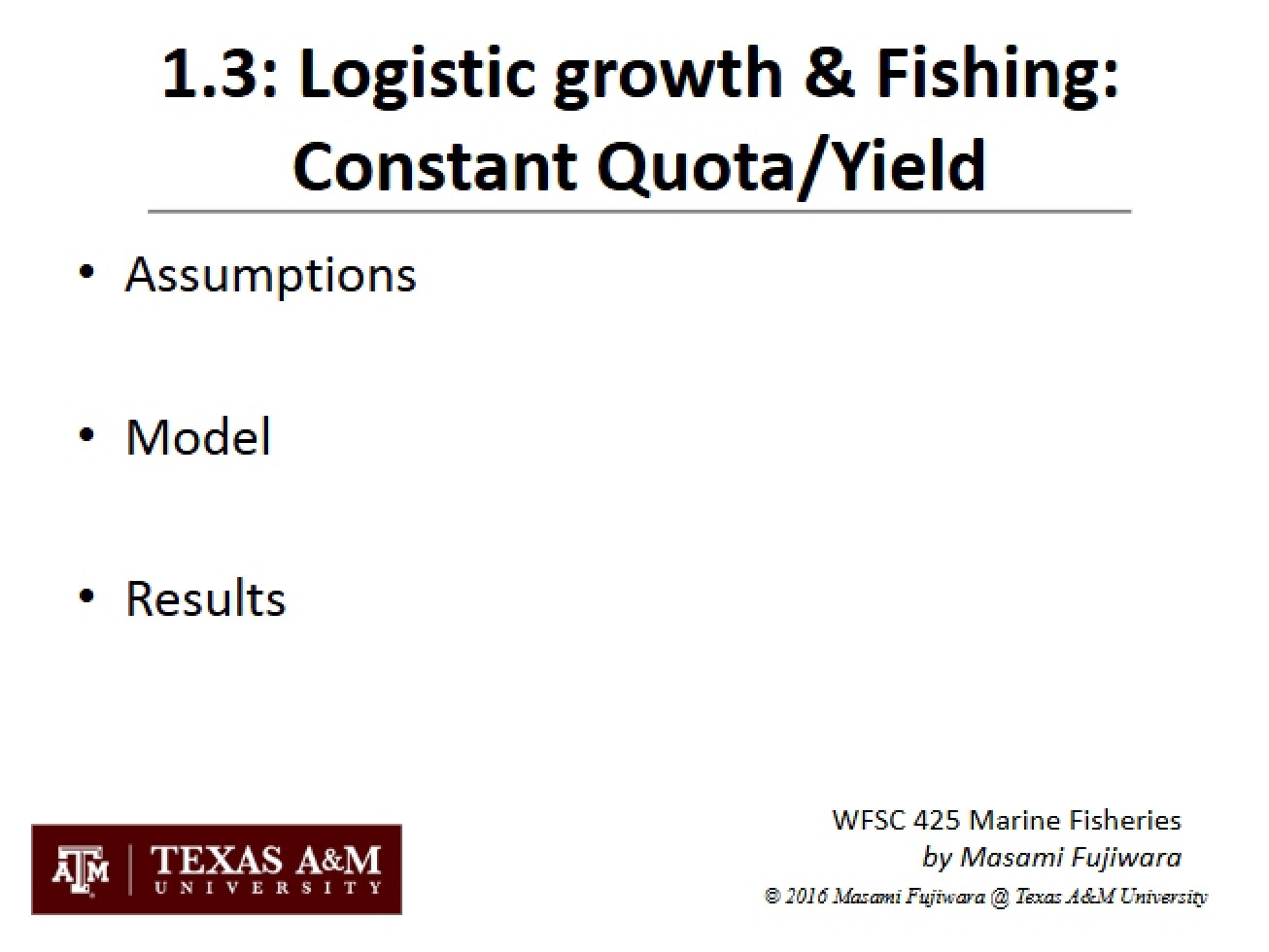 Logistic Growth Constant Quota and Yield