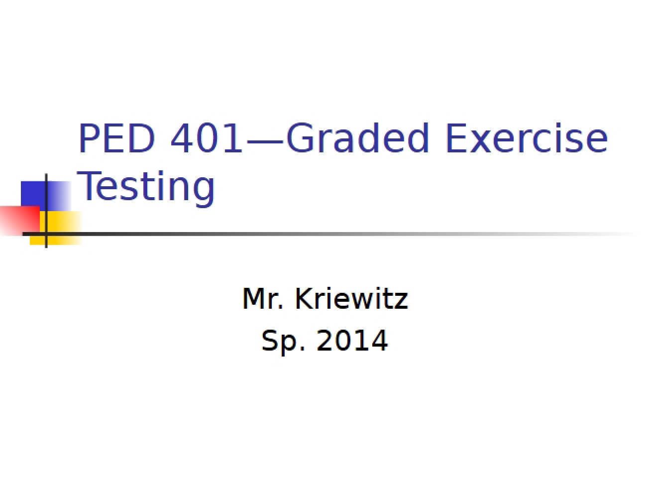 Testing of Graded Exercise