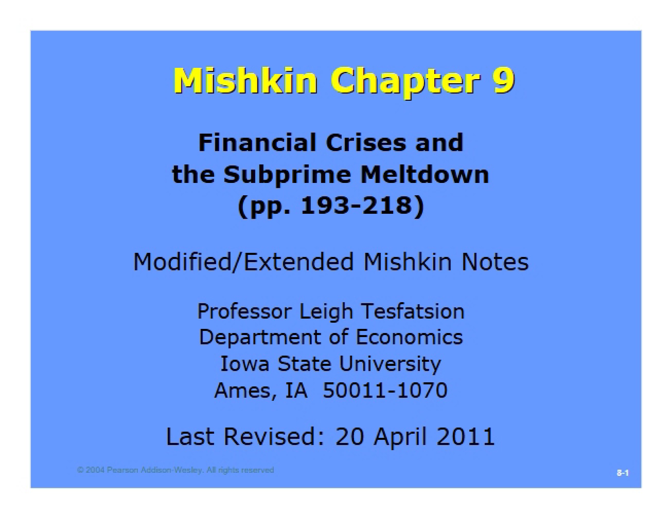 Subprime Meltdown and Financial Crises