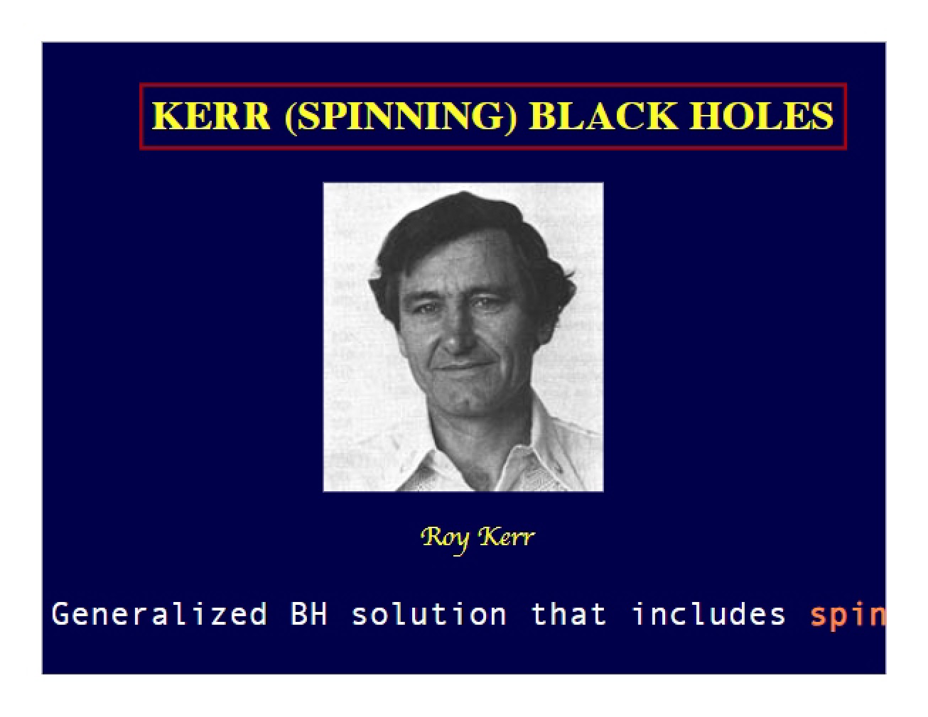 Introduction to Kerr (Spinning) Black Holes