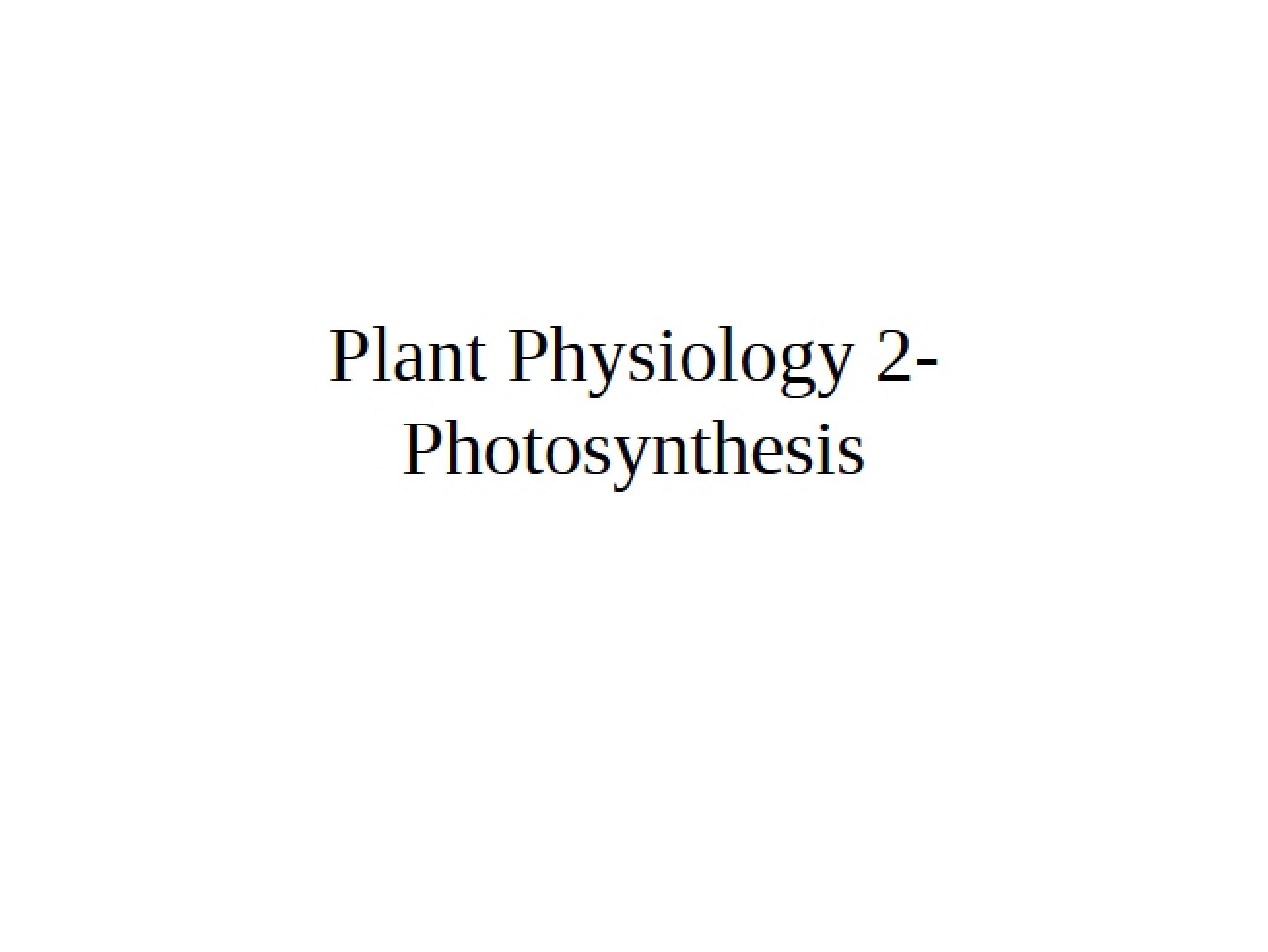 Physiology of Plants II