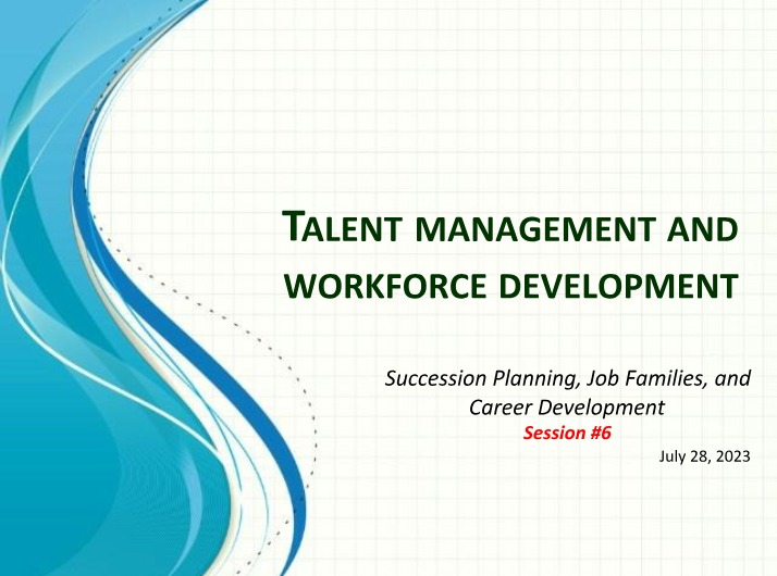 Session #6 - Talent Management and Workforce Development
