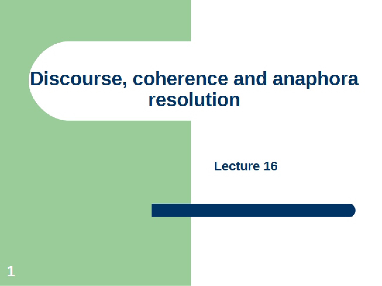 Anaphora Resolution and Discourse Coherence