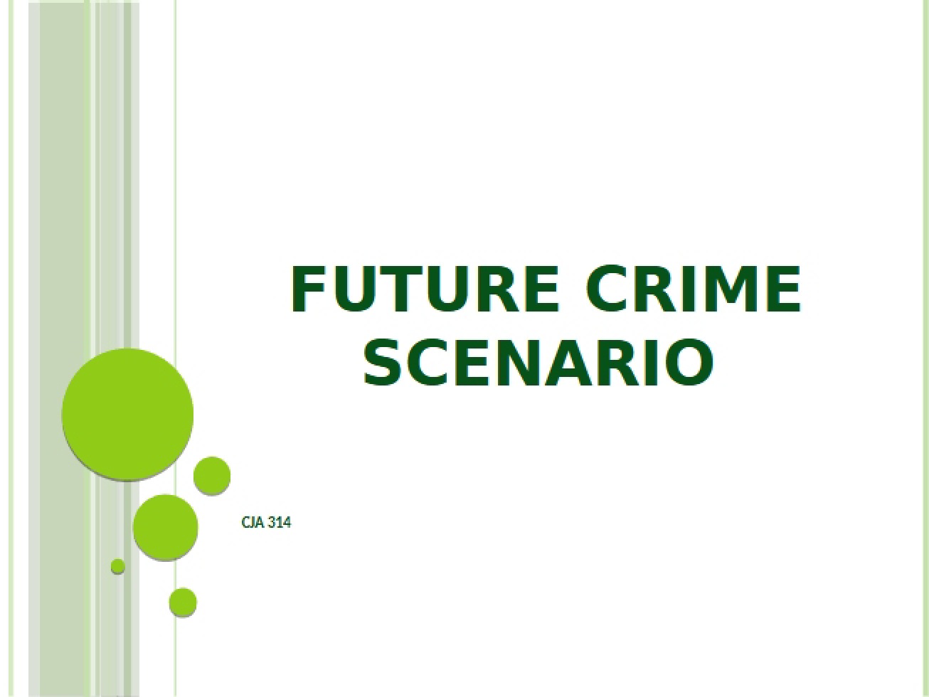 SCENARIO FOR FUTURE CRIME