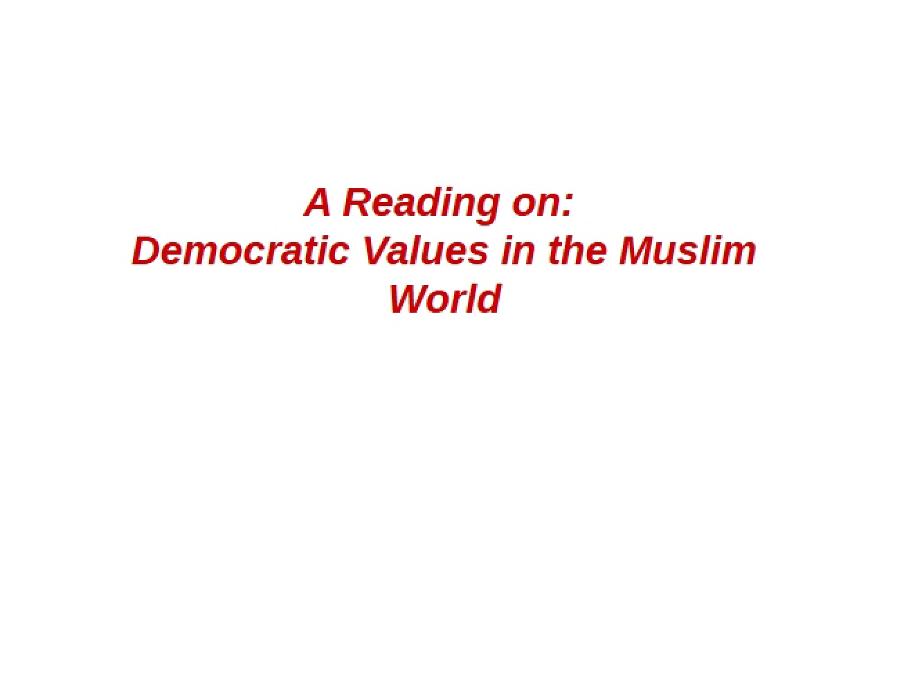 Democratic Values in the Muslim World A Reading