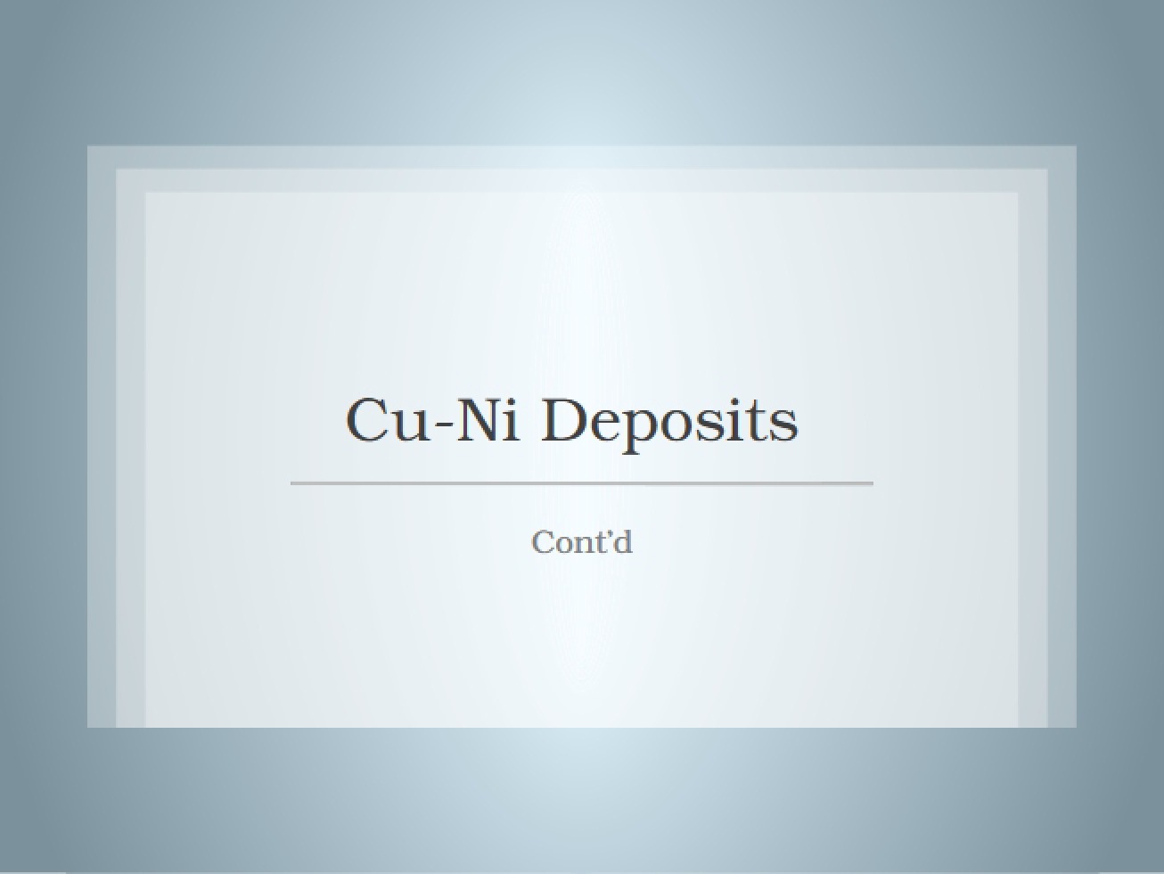 Copper-Nickel Deposits Continued