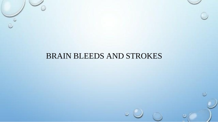 Brain Bleeds and Strokes - Symptoms, Causes, and NIH Stroke Scale