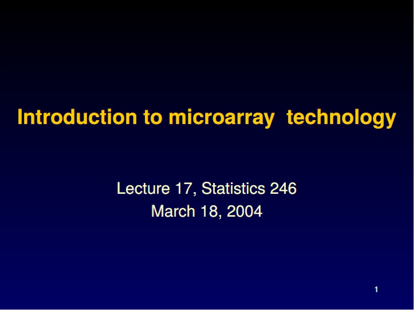 Microarray Technology Overview - Statistical Genetics