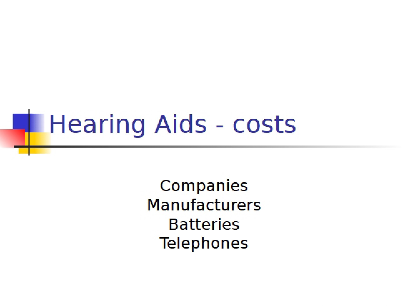 Costs of Hearing Aids (Part 8)