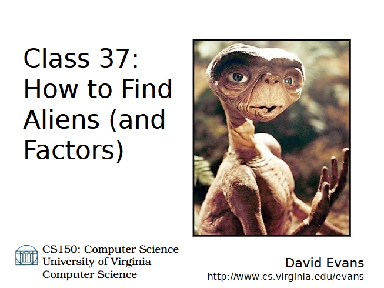 Finding Factors and Aliens (Class 37)
