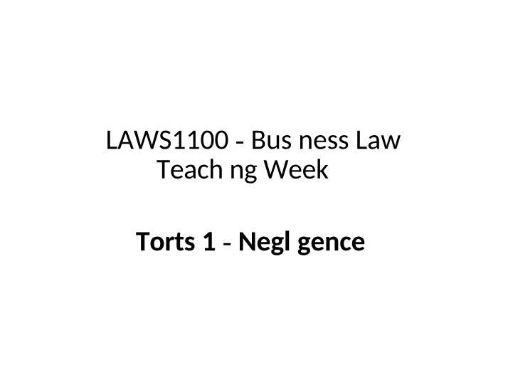 Torts and Negligence - Teaching Week 3
