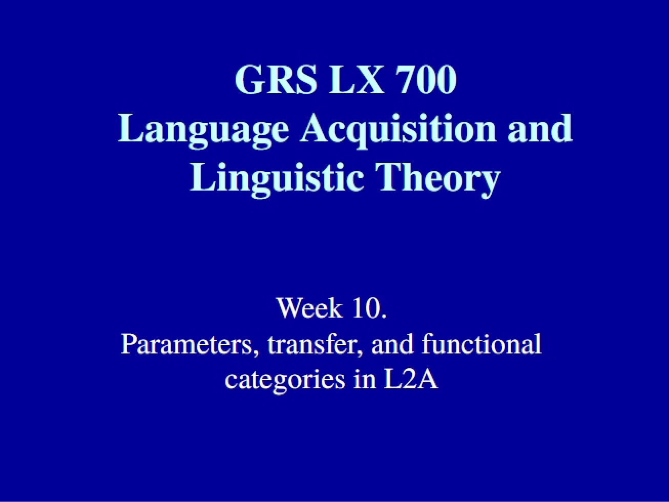 Linguistic Theory and Language Acquisition - Part 2