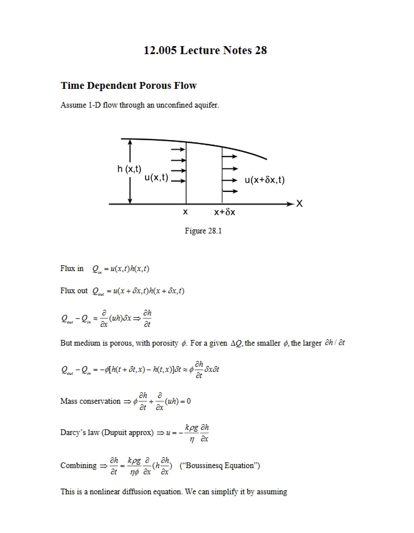 Porous Flow with Time Dependence