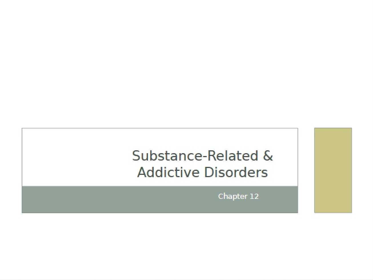 Addictive and Substance-Related Disorders