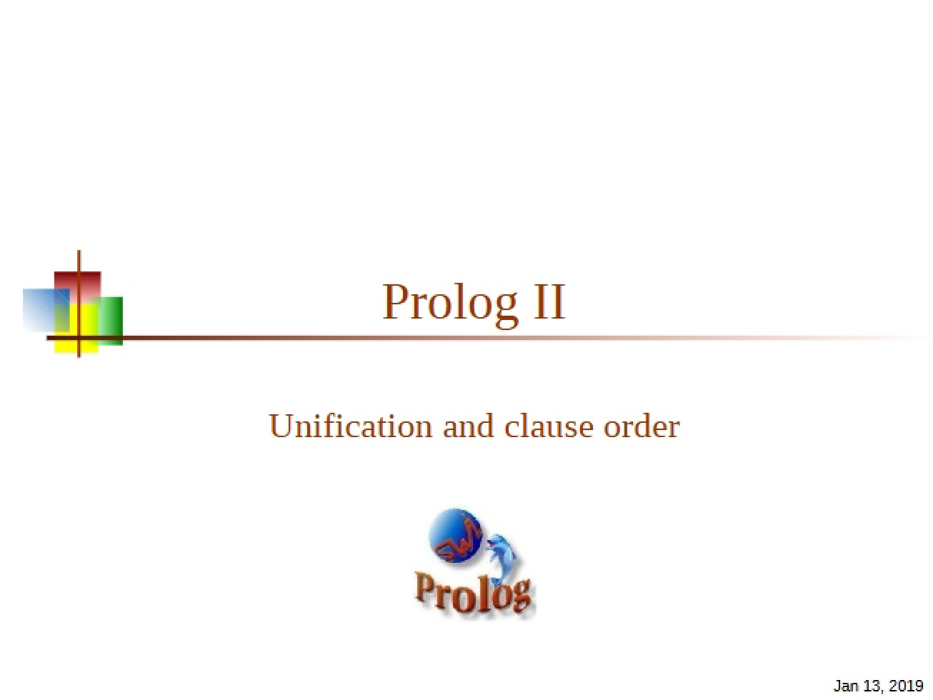 Clause Order and Unification