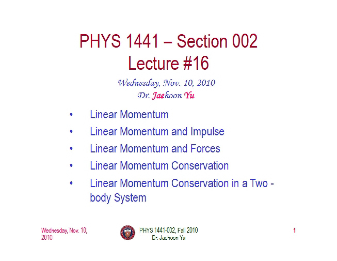 Lecture Notes for PHYS 1441 (2)