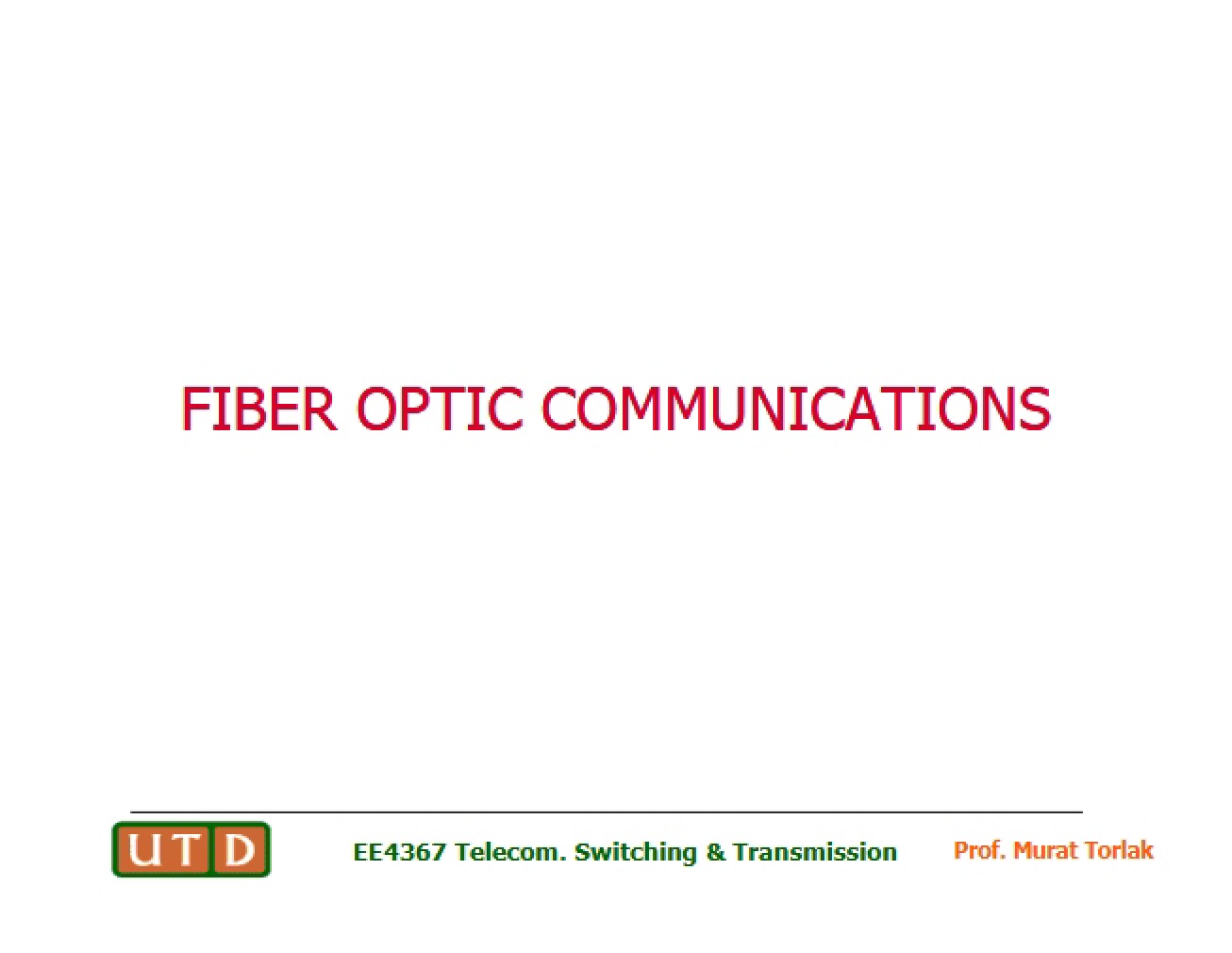 Communications via Fiber Optics