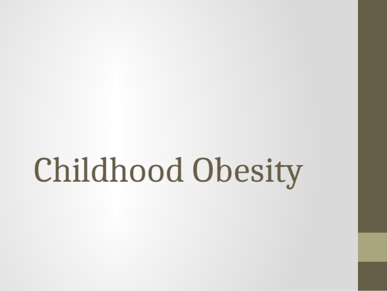 Obesity in Childhood