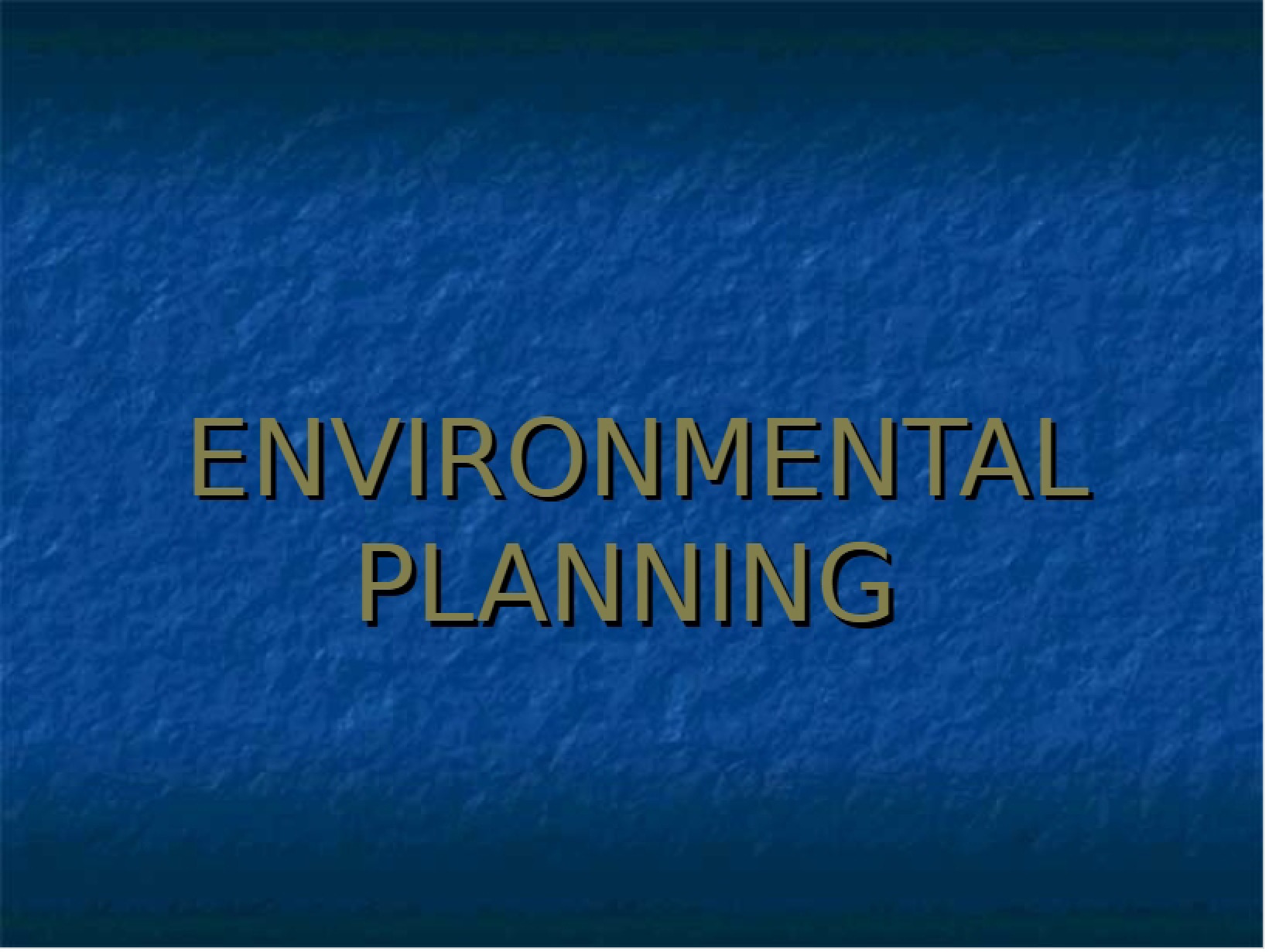 Planning for the Environment