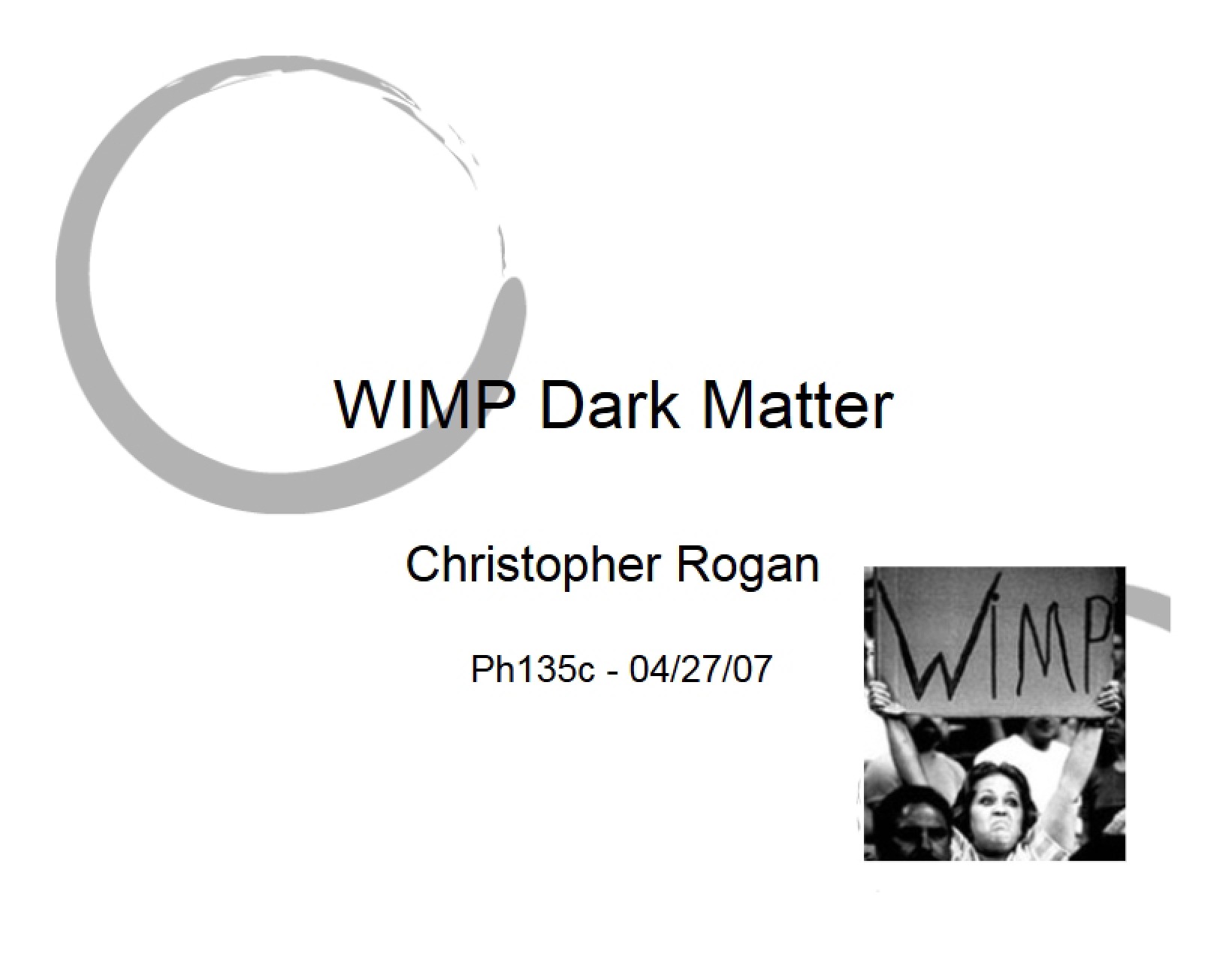 Dark Matter WIMPs