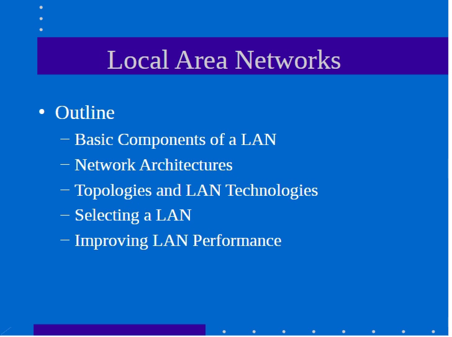 Networks for Local Areas