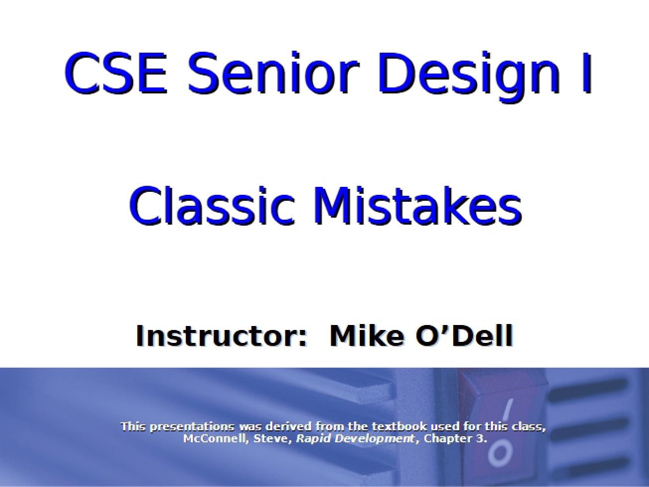 Classic Mistakes in CSE 4316