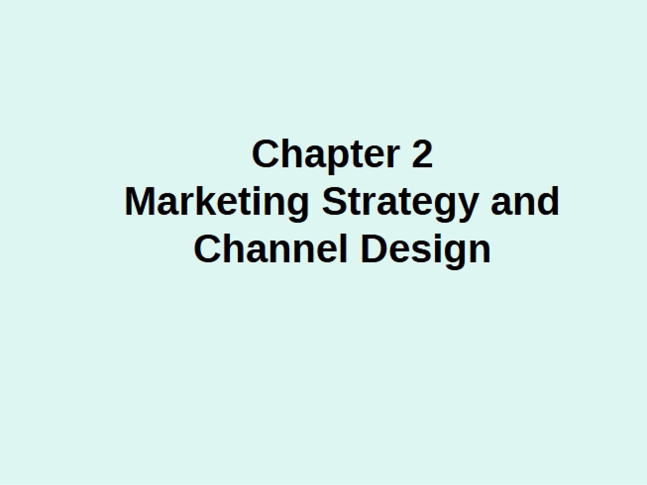 Relationship Between Marketing Strategy and Channel Design
